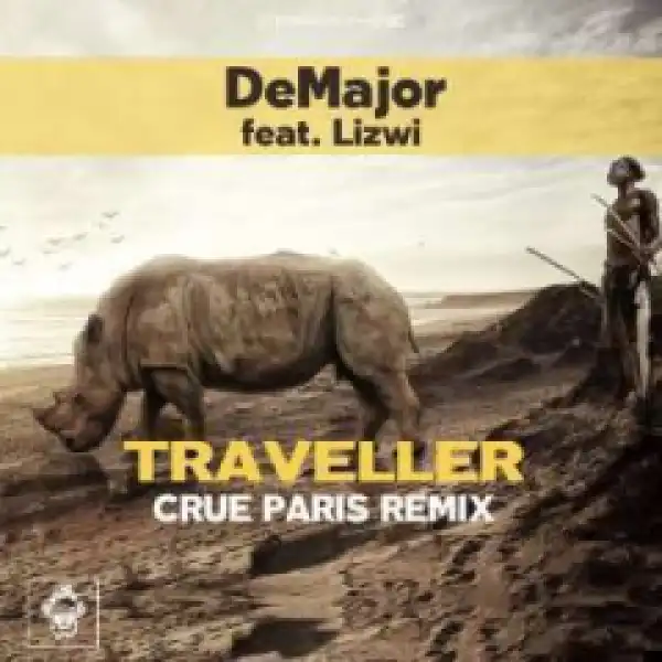 DeMajor - Traveller (Crue Paris Remix) Ft.  Lizwi